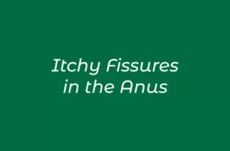 Itchy Fissures in the Anus